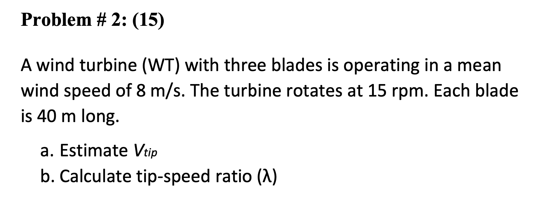 Solved Problem # 2: (15) A wind turbine (WT) with three | Chegg.com