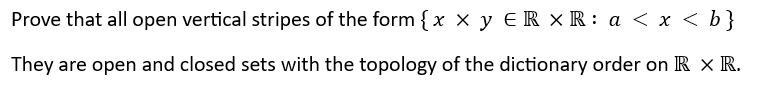 Solved Prove that all open vertical stripes of the form | Chegg.com