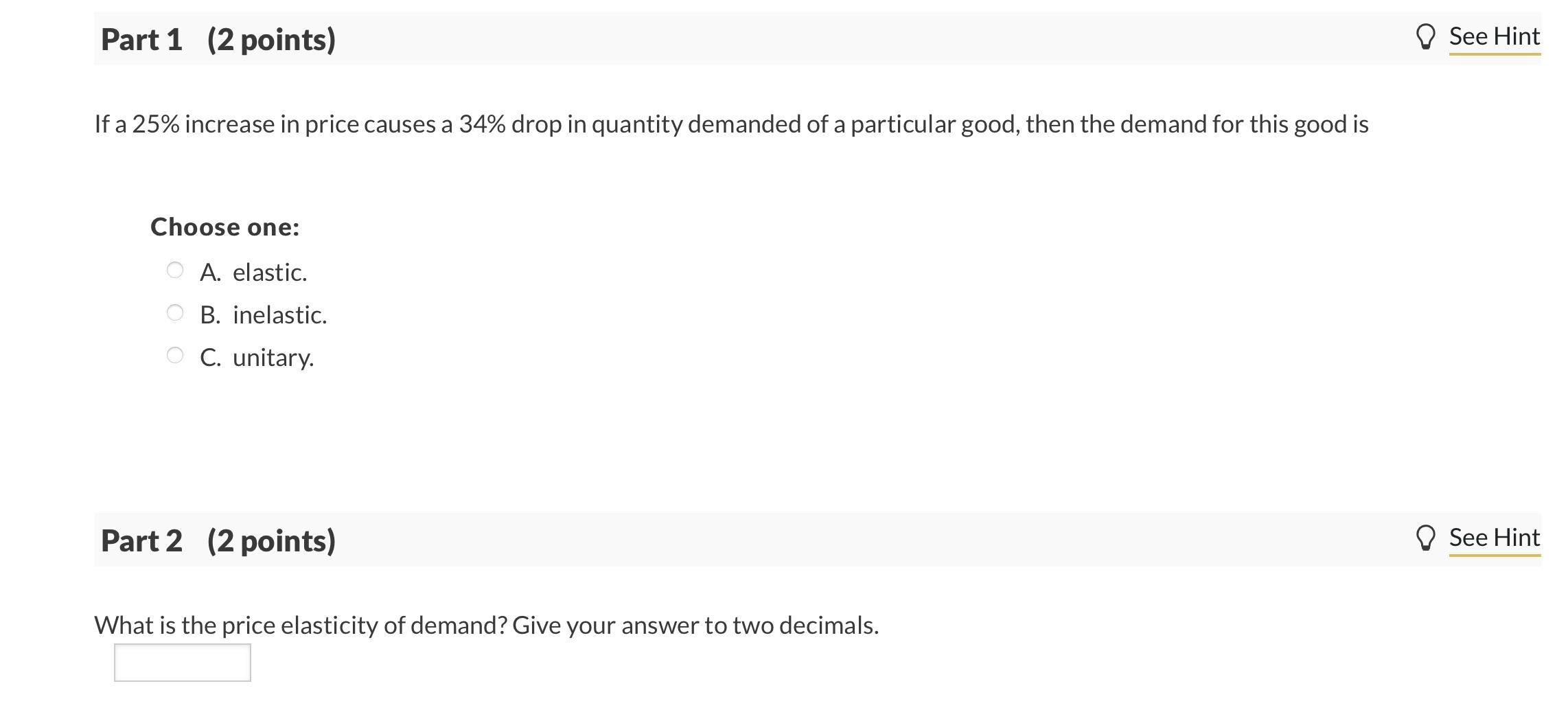 Solved If a 25 increase in price causes a 34 drop in