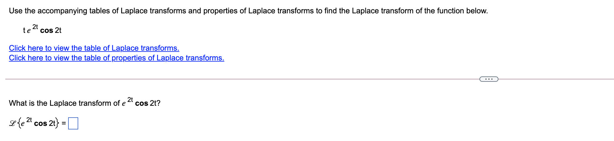 Solved Use the accompanying tables of Laplace transforms and | Chegg.com