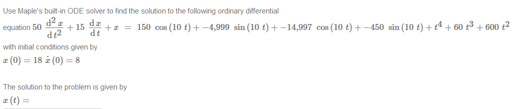 Solved Use Maple's built-in ODE solver to find the solution | Chegg.com