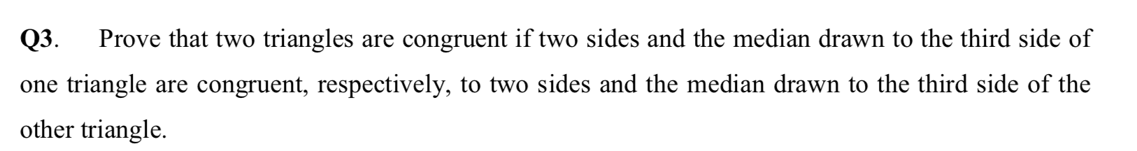 Solved Q3. Prove that two triangles are congruent if two | Chegg.com