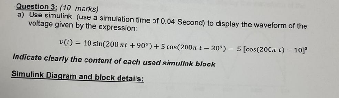 Solved Question 3: (10 marks) a) Use simulink (use a | Chegg.com