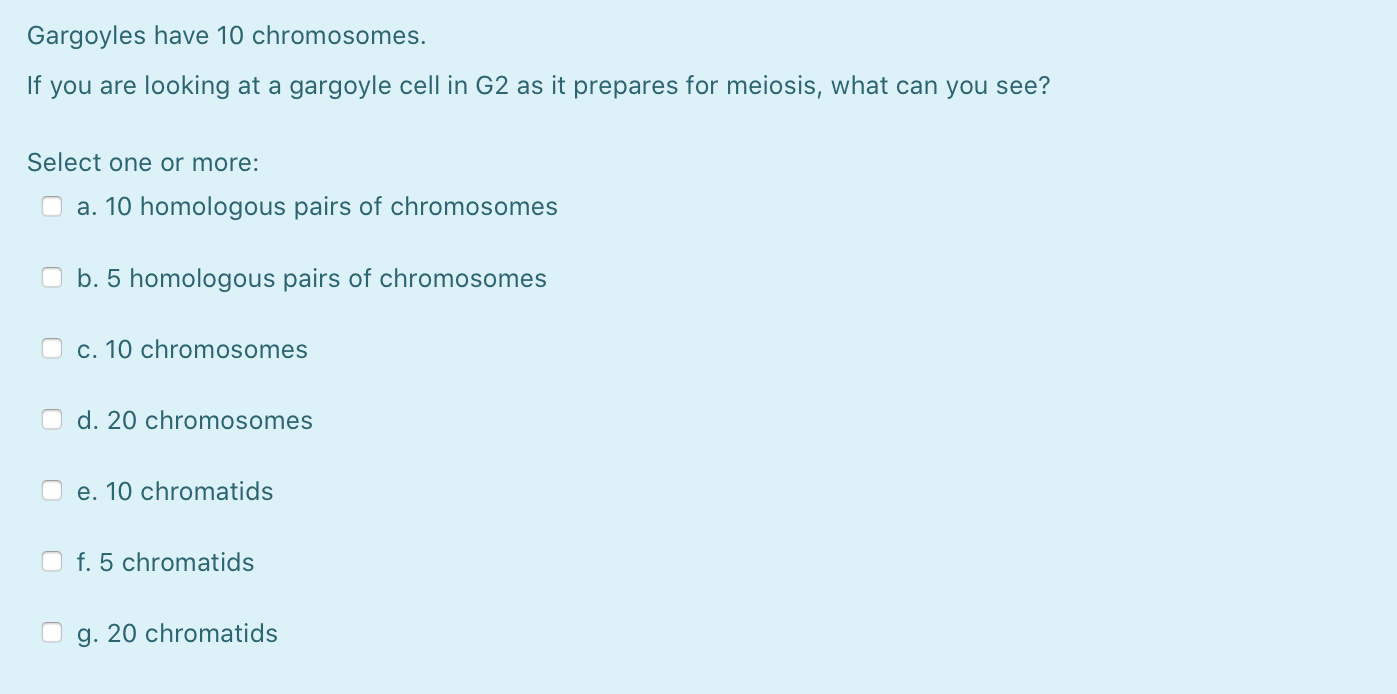 Solved Gargoyles have 10 chromosomes. If you are looking at