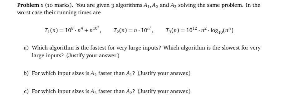 Solved Problem 1 (10 marks). You are given 3 algorithms | Chegg.com