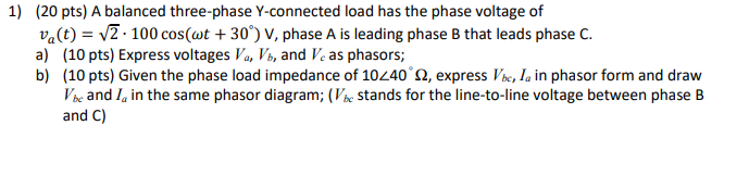 Solved 1) (20 pts) A balanced three-phase Y-connected load | Chegg.com