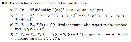 Solved For each linear transformation below find it matrix | Chegg.com
