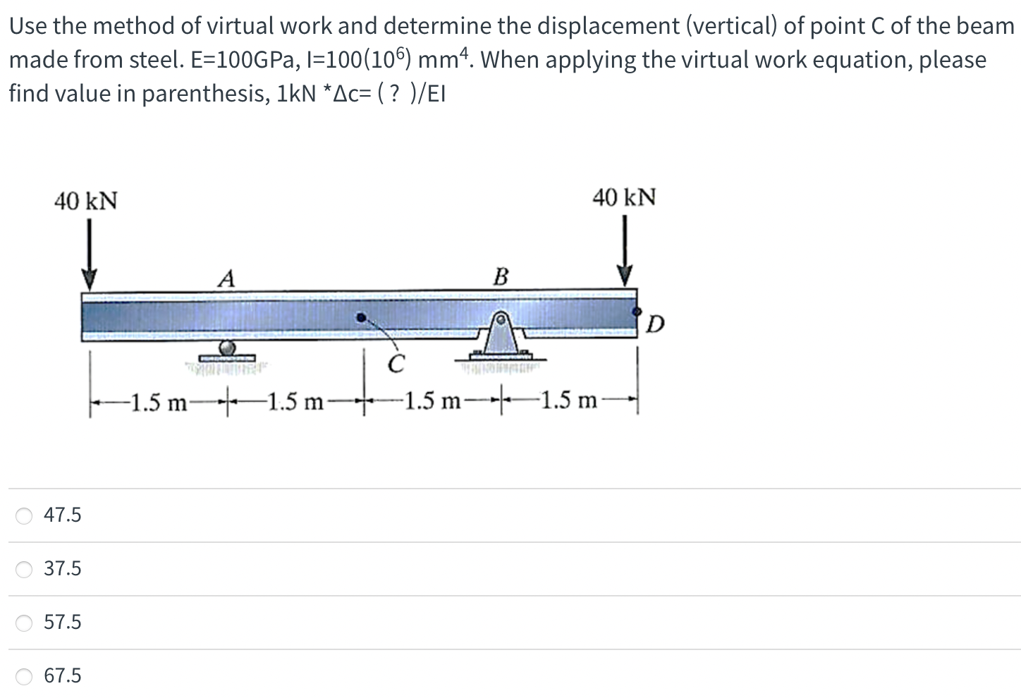 Solved Use the method of virtual work and determine the | Chegg.com