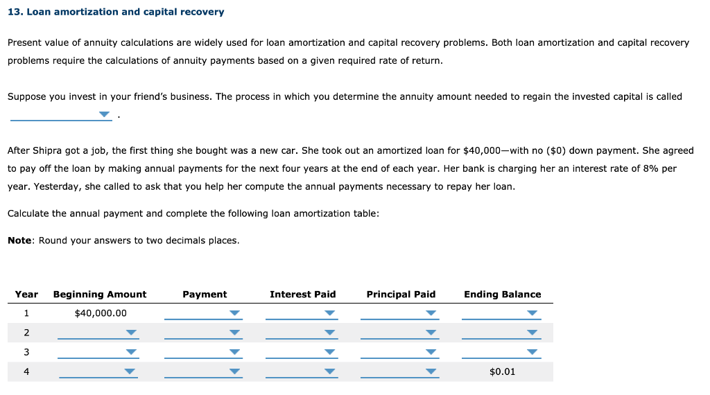 Solved 13. Loan amortization and capital recovery Present | Chegg.com