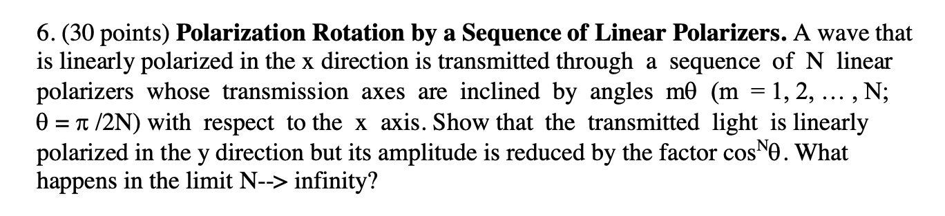 Solved 6. (30 points) Polarization Rotation by a Sequence of | Chegg.com