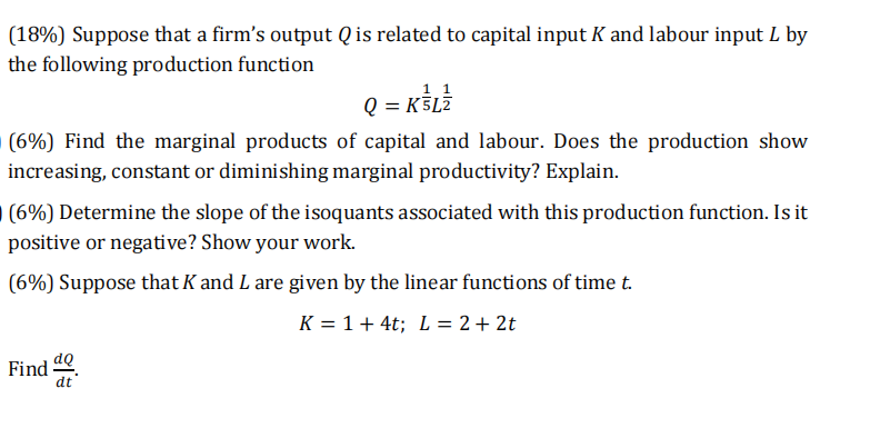 Solved (18%) Suppose that a firm's output Q is related to | Chegg.com