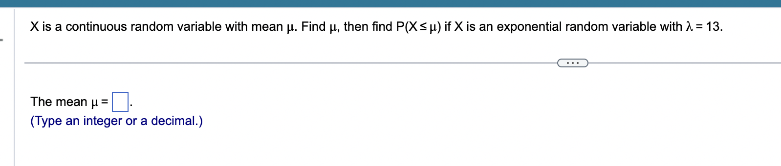 Solved X is a continuous random variable with mean μ. Find | Chegg.com