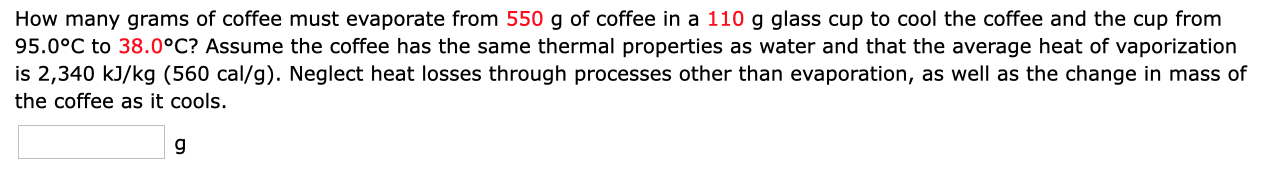 Solved How many grams of coffee must evaporate from 550 g of | Chegg.com