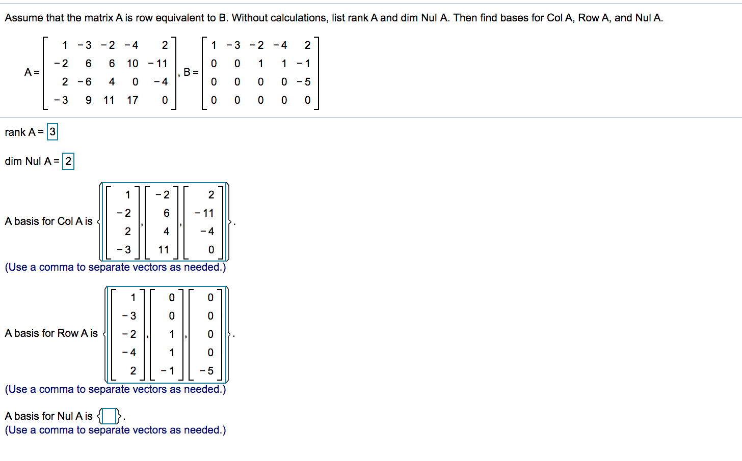 Solved Assume that the matrix A is row equivalent to B. Chegg