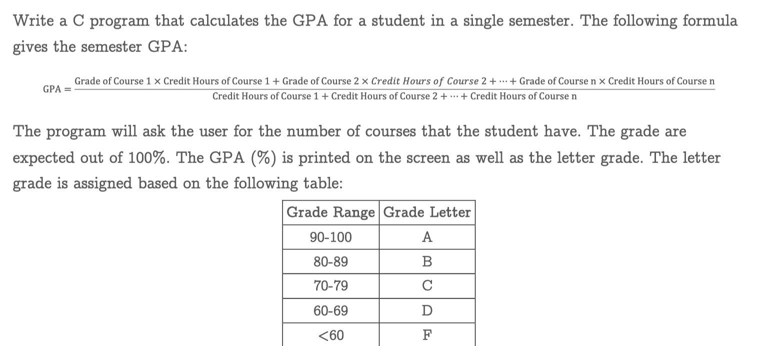 Solved Write a C program that calculates the GPA for a | Chegg.com