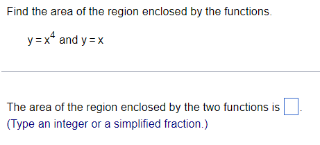 Solved Find the area of the region enclosed by the | Chegg.com