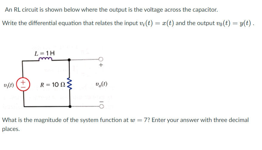 Solved An RL circuit is shown below where the output is the | Chegg.com