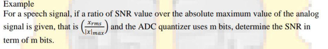 Solved Example For a speech signal, if a ratio of SNR value | Chegg.com
