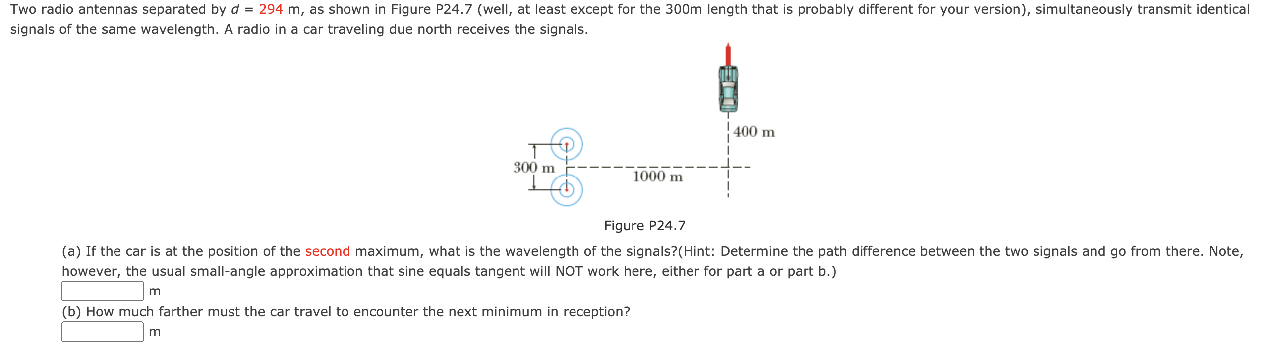 Solved Two radio antennas separated by d = 294 m, as shown