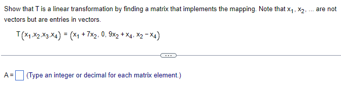 Solved Show that T is a linear transformation by finding a | Chegg.com