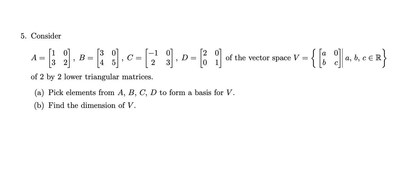 Solved 5. Consider 1 А 0 2 B= - [ ] C= D = ปี Of The Vector | Chegg.com