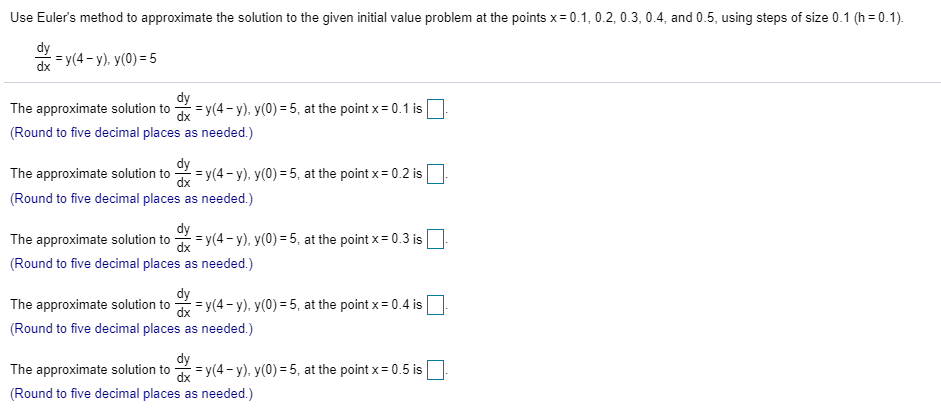 Solved Use Euler's Method To Approximate The Solution To The | Chegg.com