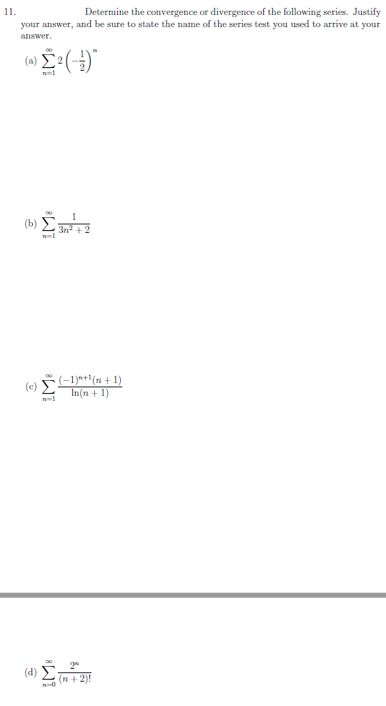 Solved 1. Determine The Convergence Or Divergence Of The | Chegg.com