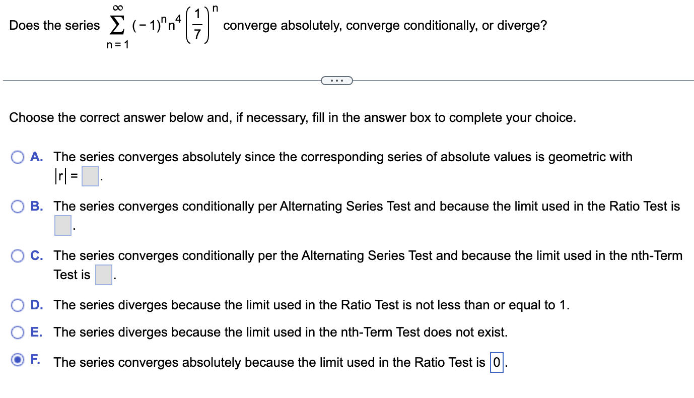 Solved Does the series ∑n=1∞(−1)nn4(71)n converge | Chegg.com