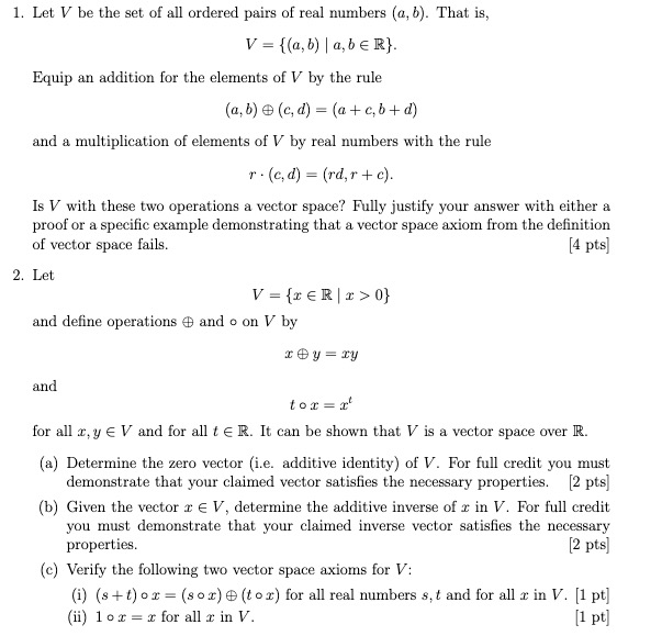 Solved 1 Let V Be The Set Of All Ordered Pairs Of Real N Chegg Com