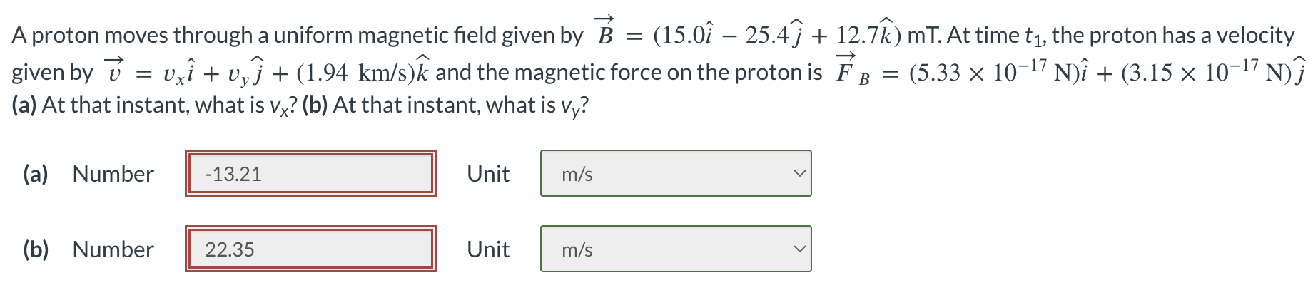 Solved A Proton Moves Through A Uniform Magnetic Field Given | Chegg.com