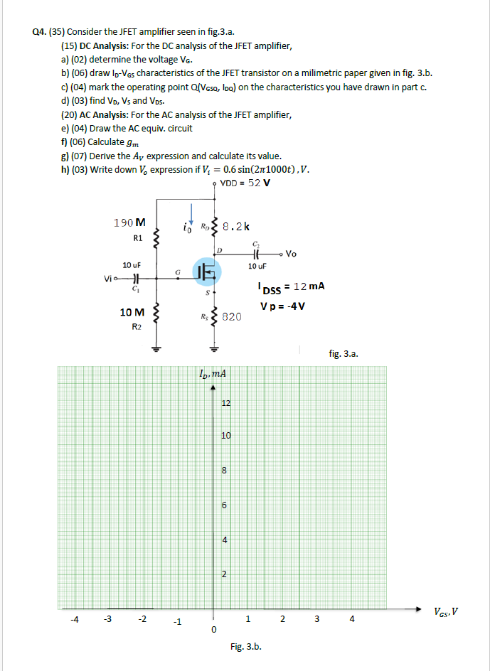 Solved Q4. (35) ﻿Consider the JFET amplifier seen in | Chegg.com