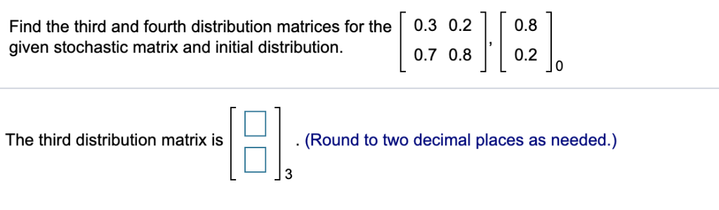 Solved 05 01 04 Let A Be The Stochastic Matrix And Let 4007