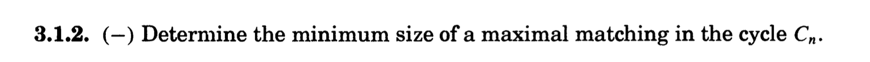Solved 3.1.2. (-) ﻿Determine the minimum size of a maximal | Chegg.com