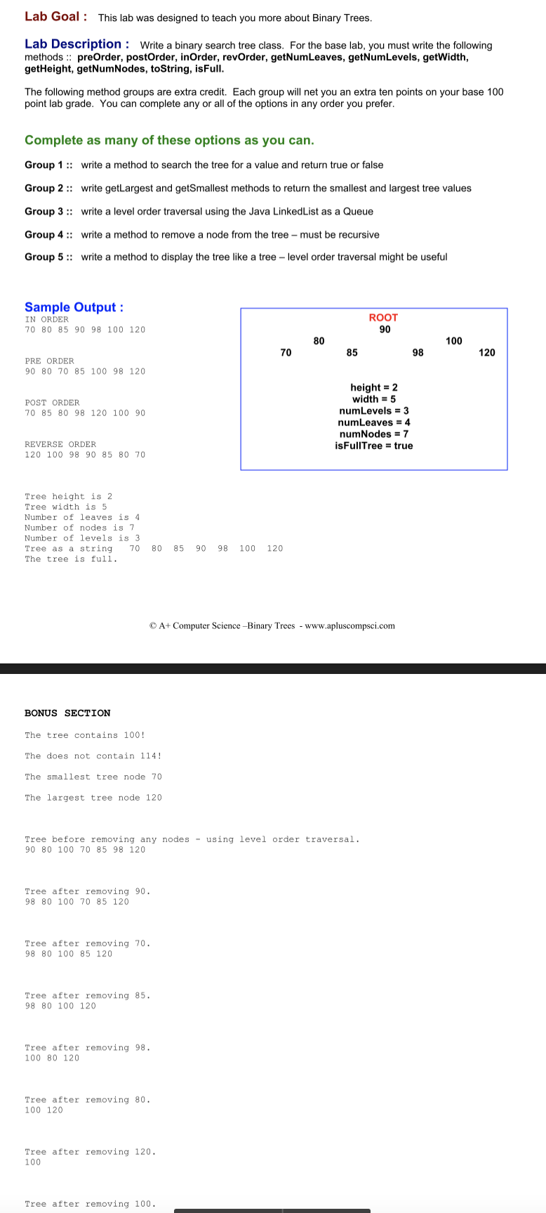 Lab Goal : This lab was designed to teach you more about Binary Trees. Lab Description : Write a binary search tree class. Fo