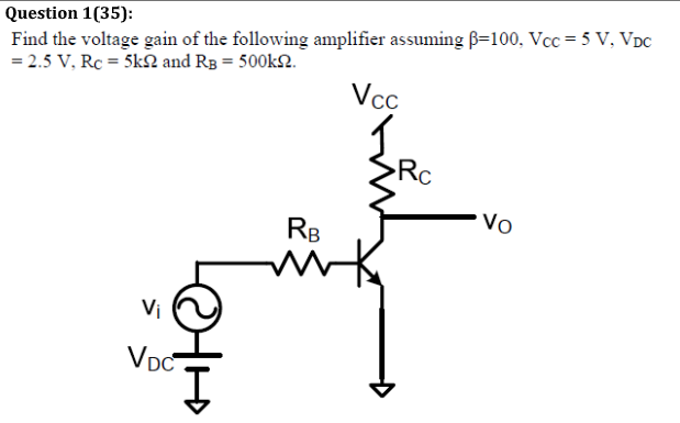 Solved Question 1(35): Find the voltage gain of the | Chegg.com