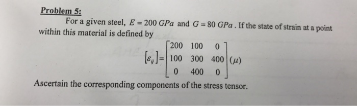 Solved For a given steel, E = 200 GPa and G = 80 GPa. If the | Chegg.com