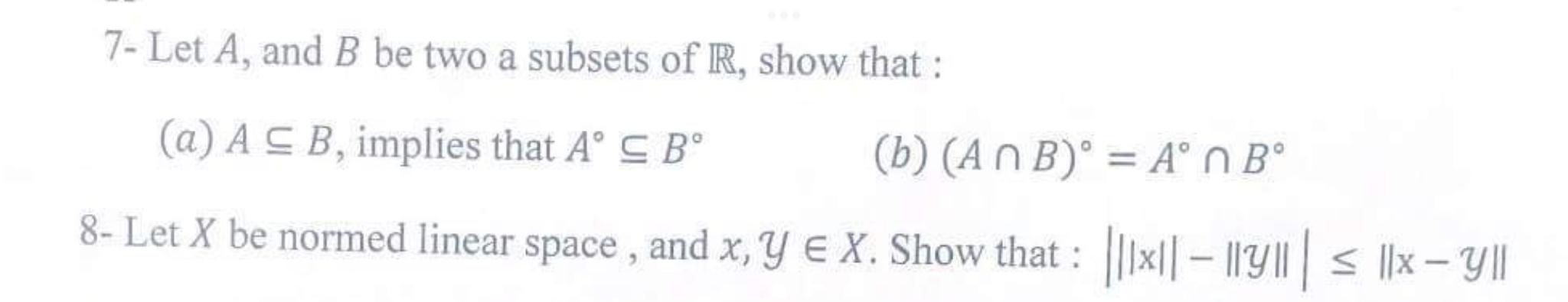 Solved 7- Let A, And B Be Two A Subsets Of R, Show That: (a) | Chegg.com