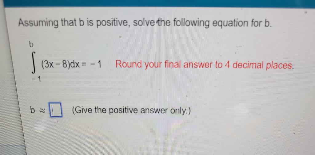 Solved Assuming That B Is Positive, Solve The Following | Chegg.com