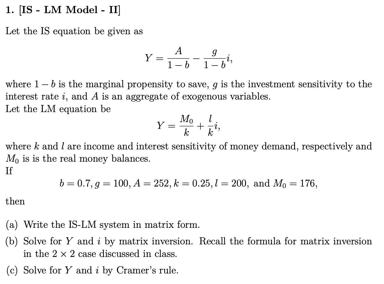 Solved Let the IS equation be given as Y=1−bA−1−bgi where | Chegg.com