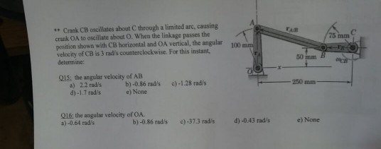 Solved " Crank CB Oscillates About C Through A Limited Arc, | Chegg.com