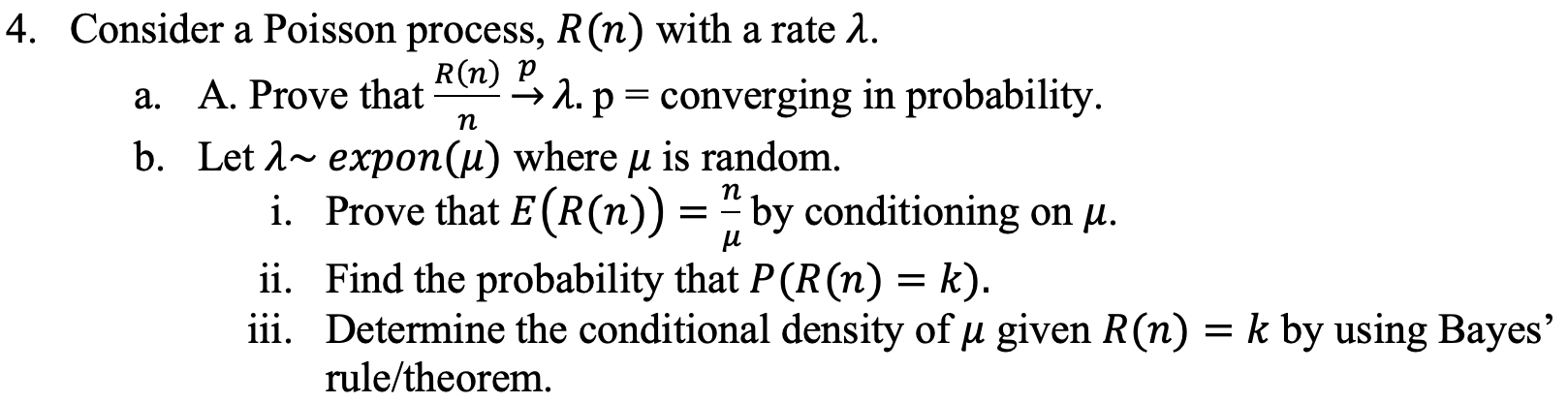 Solved Consider a Poisson process, R(n) with a rate λ. a. A. | Chegg.com