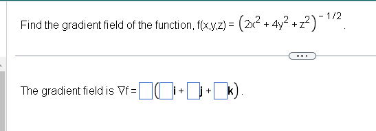Solved Find the gradient field of the function, | Chegg.com