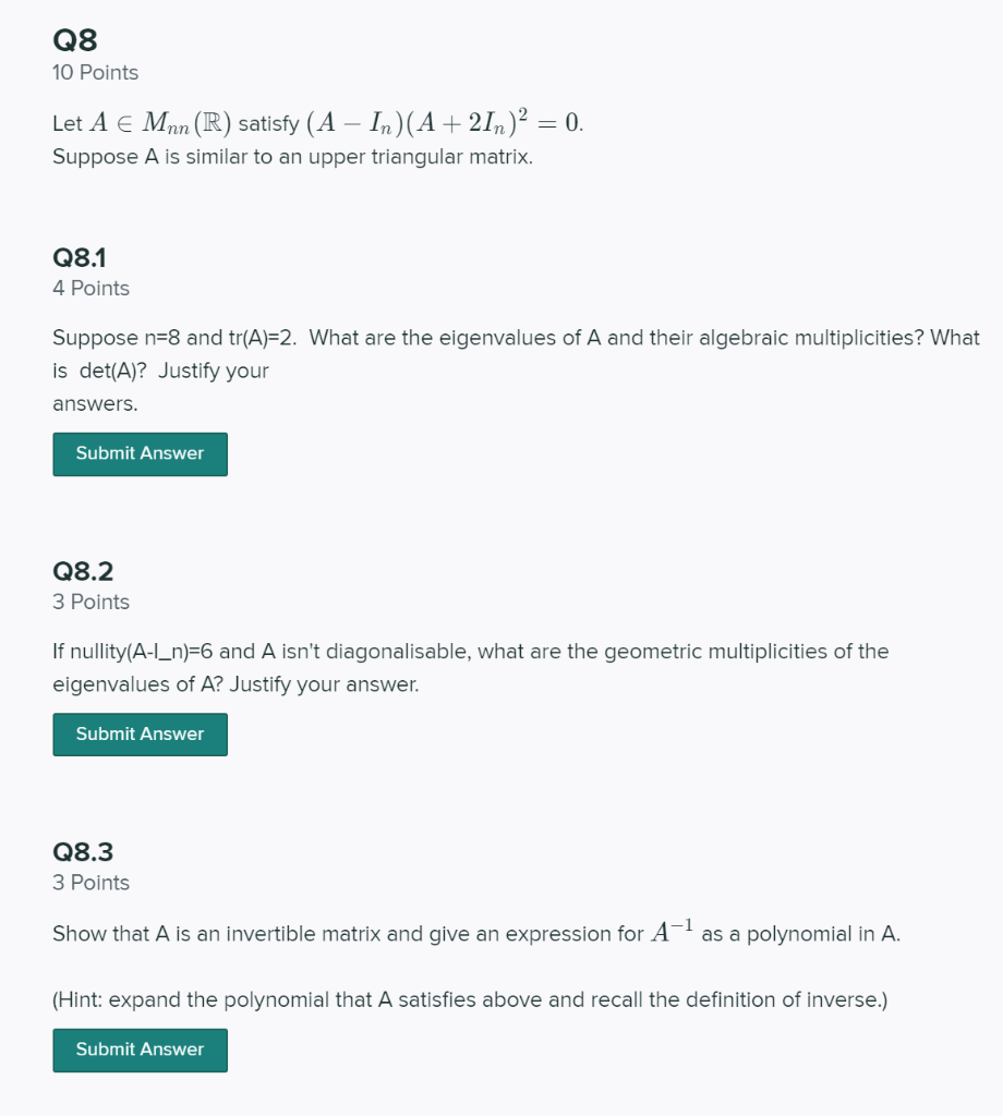 Solved Q8 10 Points Let A € Mnn (R) Satisfy (A – In)(A | Chegg.com