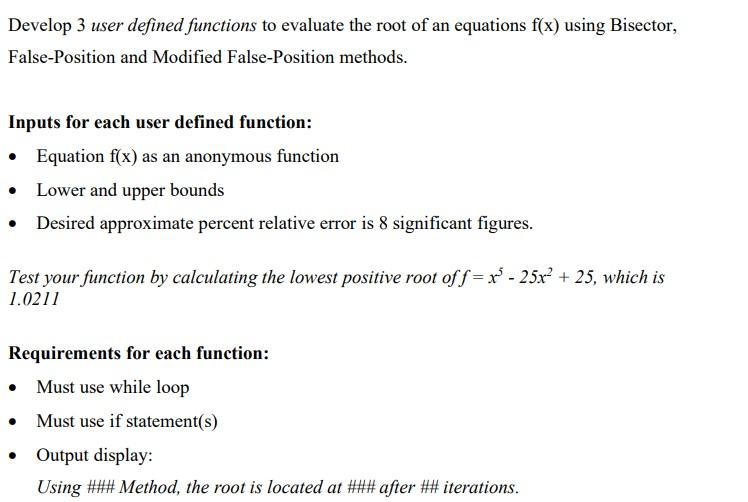 Solved Develop 3 user defined functions to evaluate the root | Chegg.com