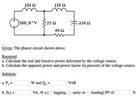 Solved j242 j1602 ( 350_0°v -j16.2 3252 40 12 W Given: The | Chegg.com