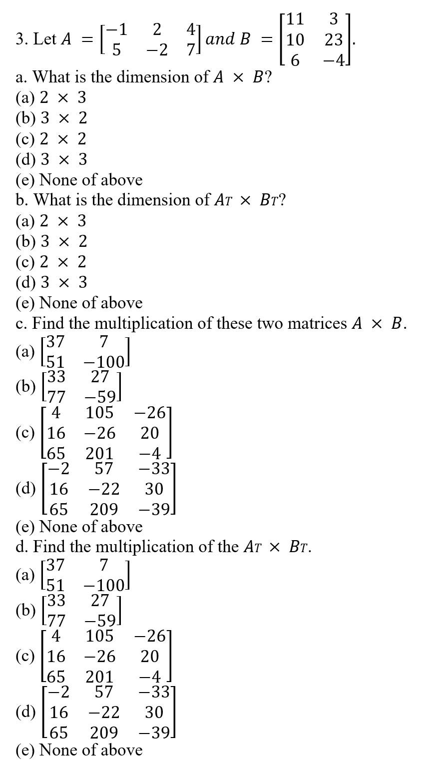 Solved 3. Let A=[−152−247] and B=⎣⎡11106323−4⎦⎤. a. What is | Chegg.com