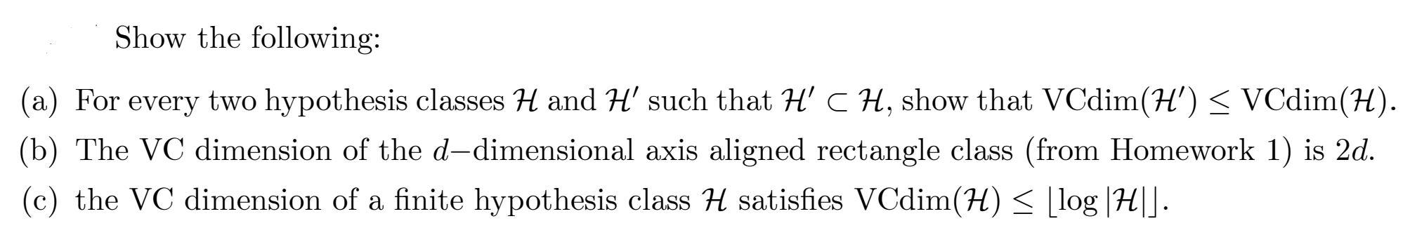 Show the following: (a) For every two hypothesis | Chegg.com