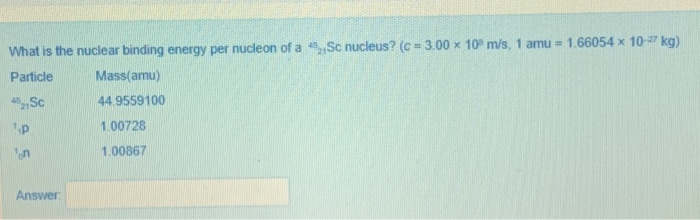 solved-what-is-the-nuclear-binding-energy-per-nucleon-of-a-chegg