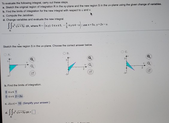 Solved To Evaluate The Following Integral, Carry Out These | Chegg.com