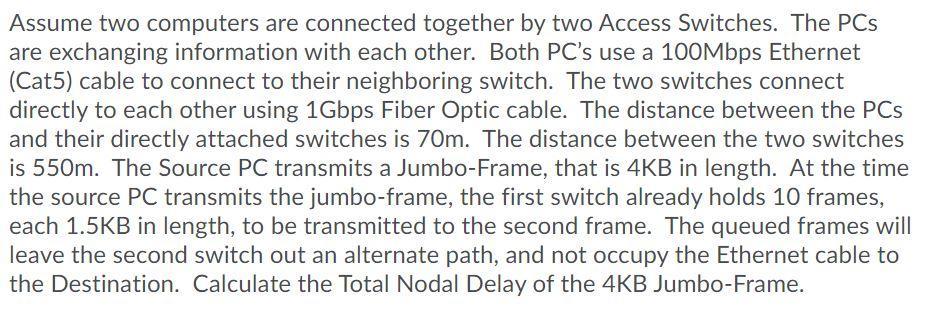 Assume Two Computers Are Connected Together By Two | Chegg.com